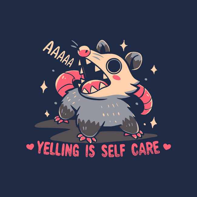 Yelling Is Self Care-Unisex-Basic-Tee-TechraNova