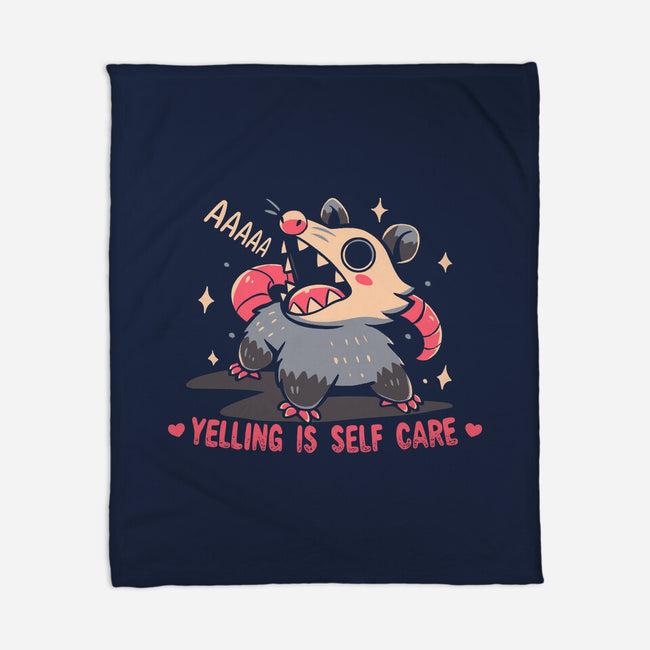 Yelling Is Self Care-None-Fleece-Blanket-TechraNova