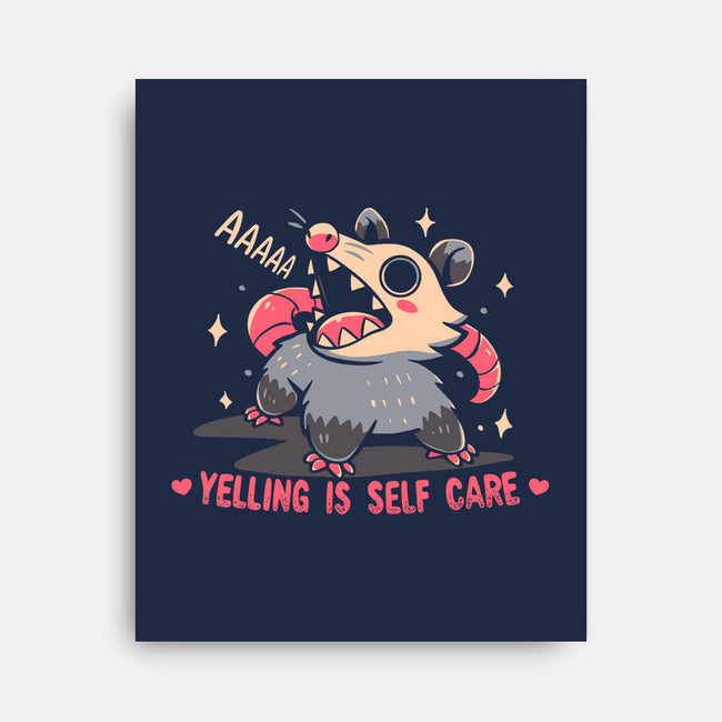 Yelling Is Self Care-None-Stretched-Canvas-TechraNova