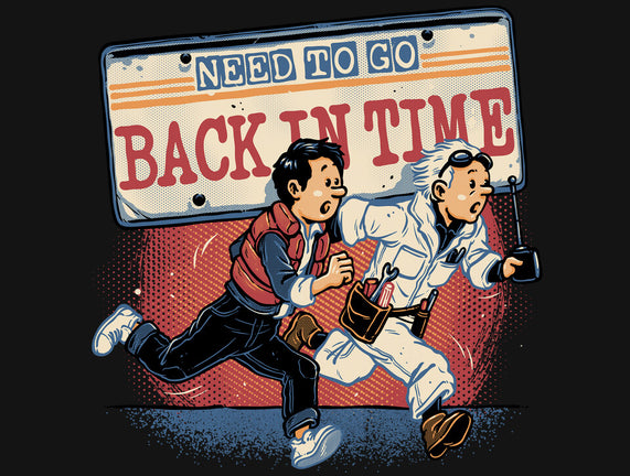 Need To Go Back In Time