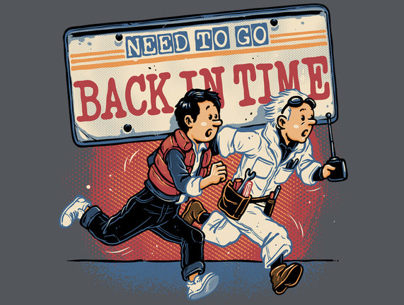 Need To Go Back In Time