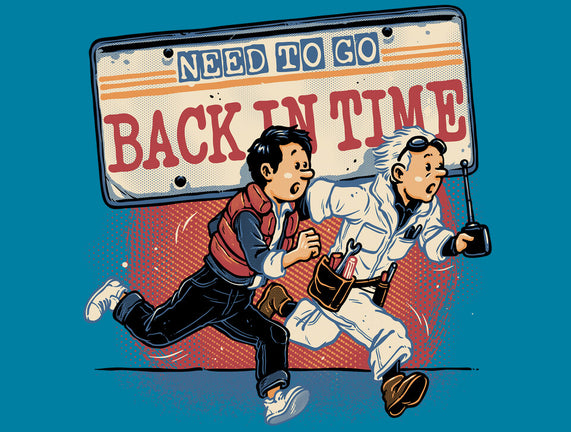 Need To Go Back In Time
