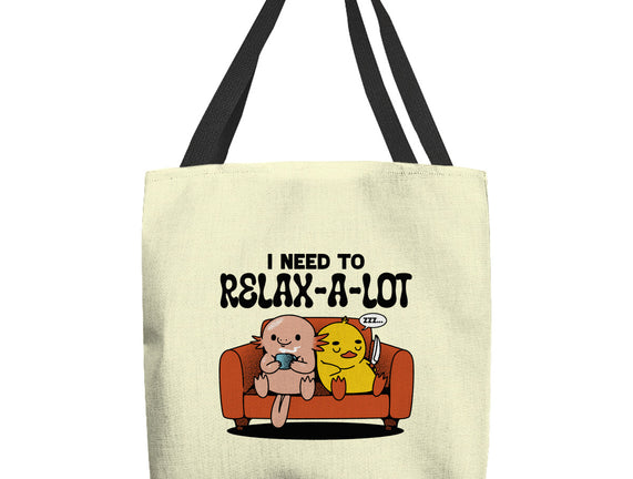 I Need To Relax A Lot