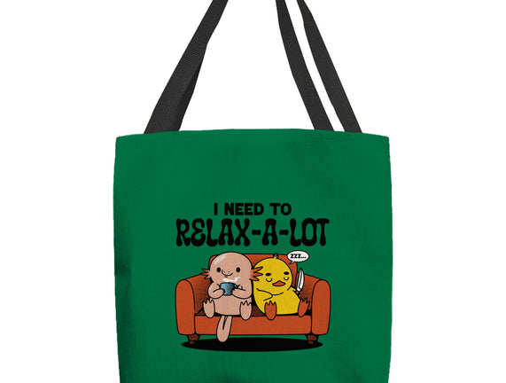I Need To Relax A Lot