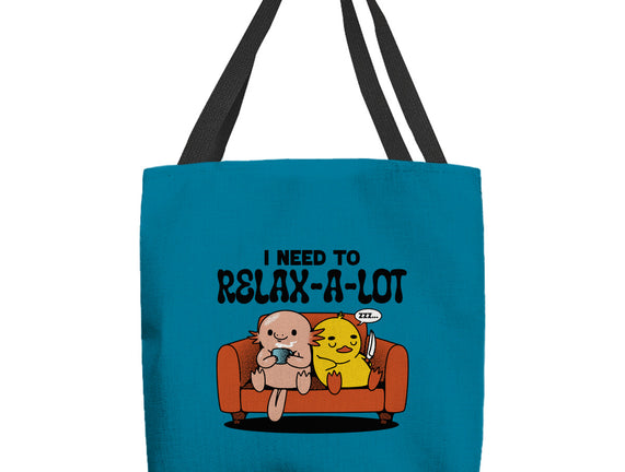 I Need To Relax A Lot