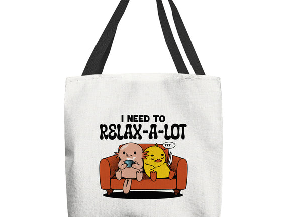 I Need To Relax A Lot
