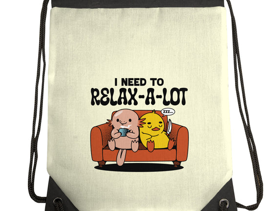 I Need To Relax A Lot