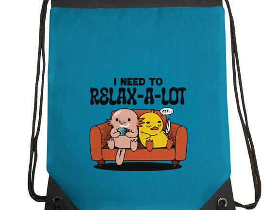 I Need To Relax A Lot