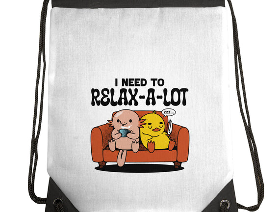 I Need To Relax A Lot