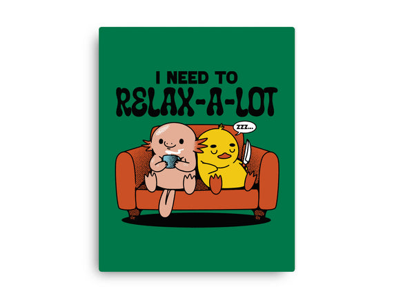 I Need To Relax A Lot