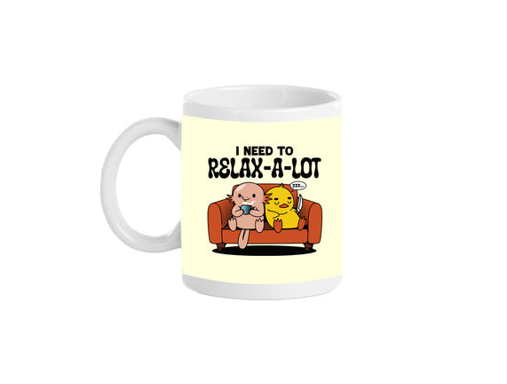 I Need To Relax A Lot