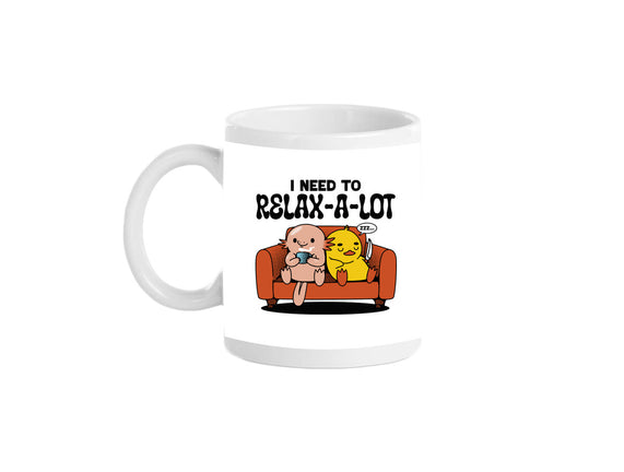 I Need To Relax A Lot