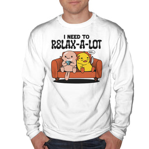 I Need To Relax A Lot