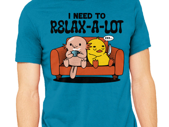 I Need To Relax A Lot