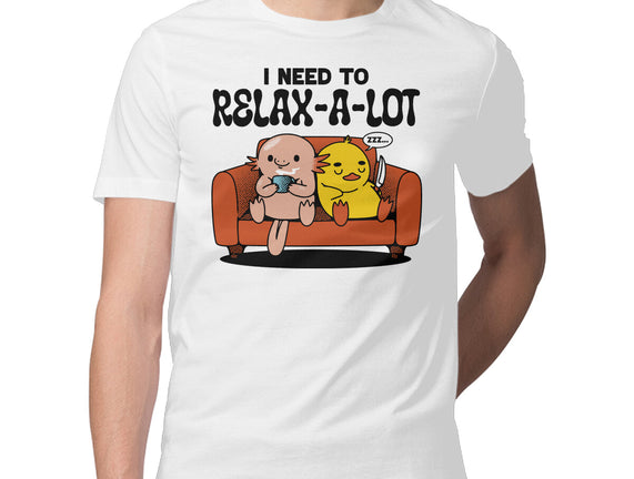 I Need To Relax A Lot