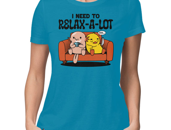 I Need To Relax A Lot