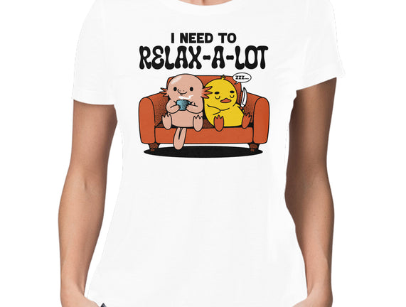 I Need To Relax A Lot