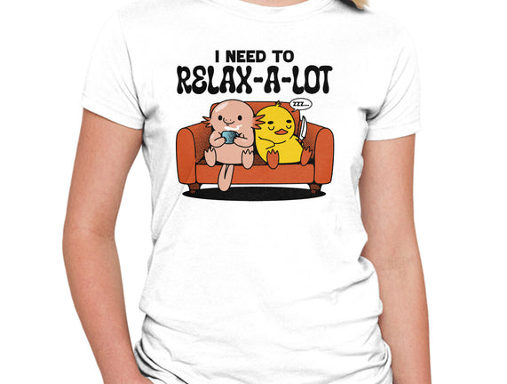 I Need To Relax A Lot