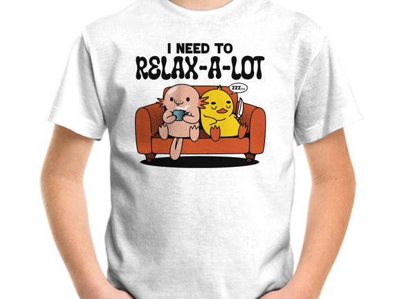 I Need To Relax A Lot