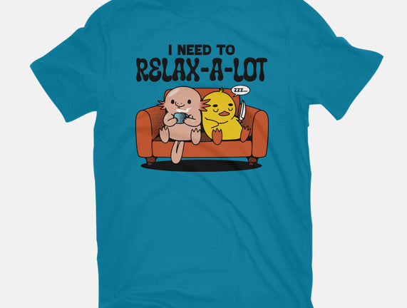 I Need To Relax A Lot