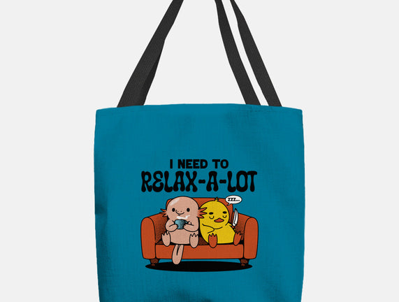 I Need To Relax A Lot