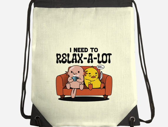 I Need To Relax A Lot