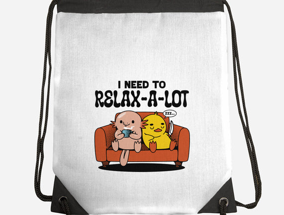 I Need To Relax A Lot