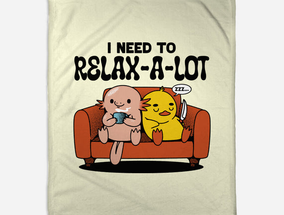 I Need To Relax A Lot