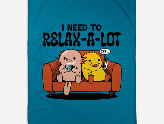 I Need To Relax A Lot