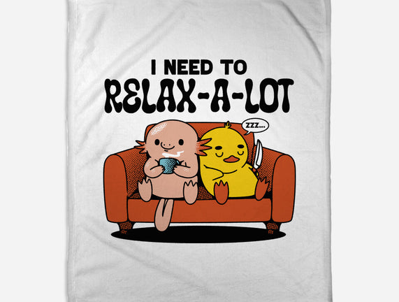 I Need To Relax A Lot
