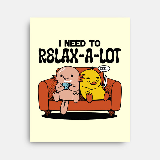 I Need To Relax A Lot-None-Stretched-Canvas-tobefonseca