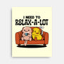 I Need To Relax A Lot-None-Stretched-Canvas-tobefonseca