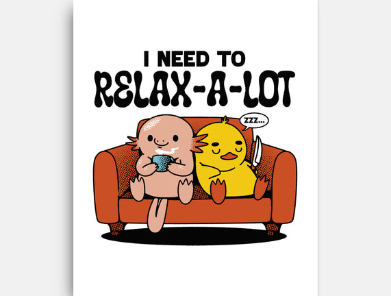 I Need To Relax A Lot