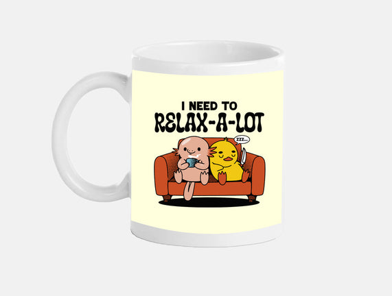 I Need To Relax A Lot