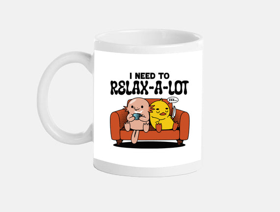 I Need To Relax A Lot