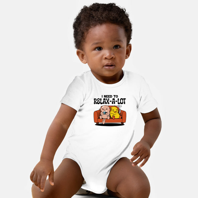 I Need To Relax A Lot-Baby-Basic-Onesie-tobefonseca