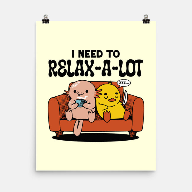 I Need To Relax A Lot-None-Matte-Poster-tobefonseca