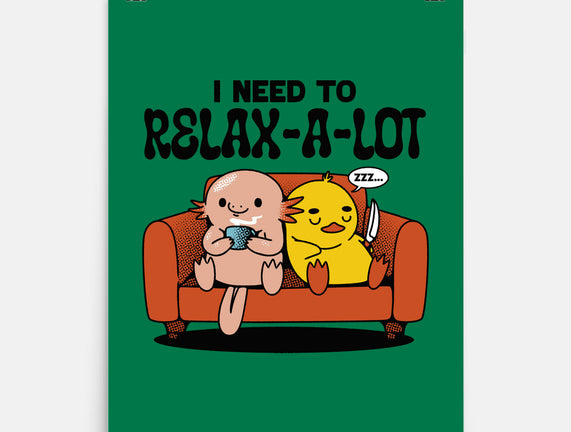 I Need To Relax A Lot