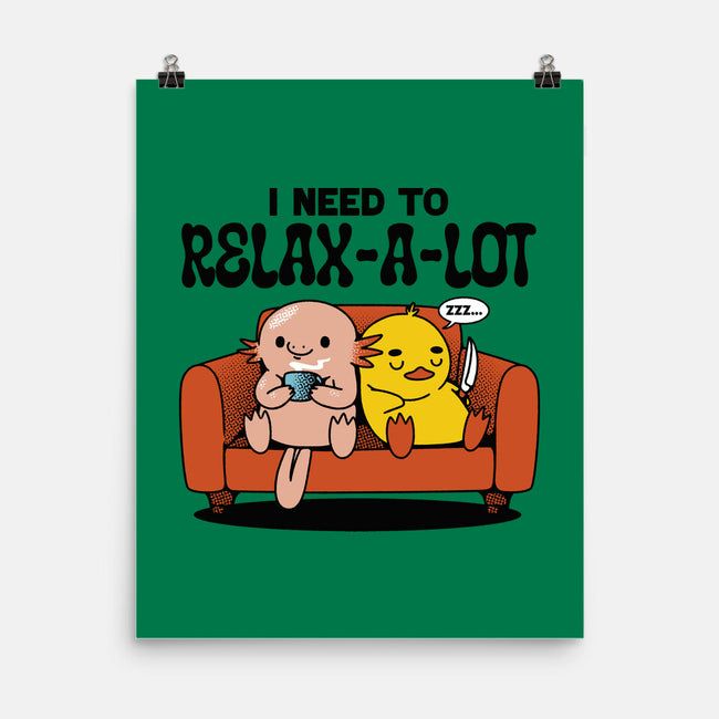 I Need To Relax A Lot-None-Matte-Poster-tobefonseca