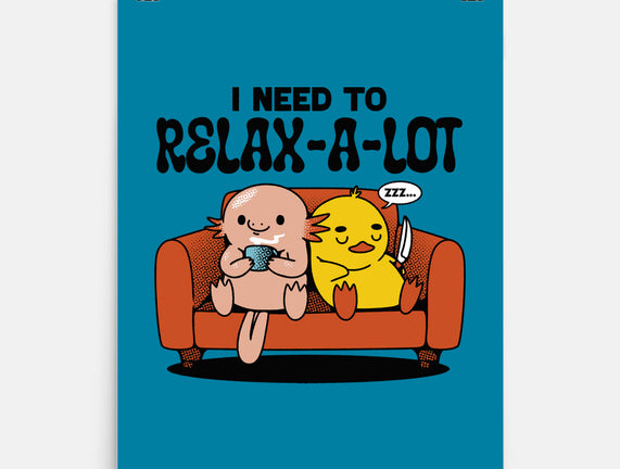 I Need To Relax A Lot