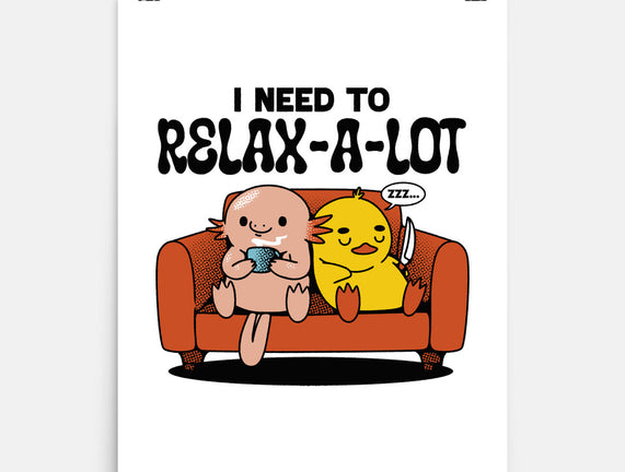 I Need To Relax A Lot