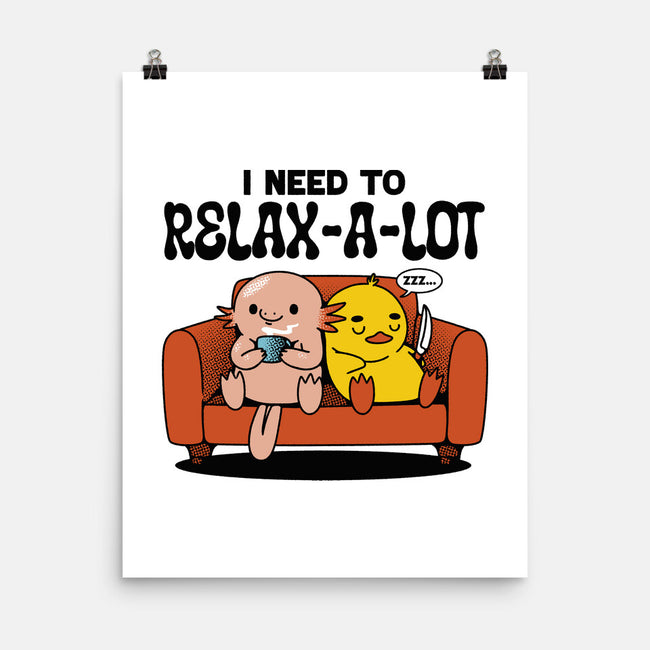 I Need To Relax A Lot-None-Matte-Poster-tobefonseca