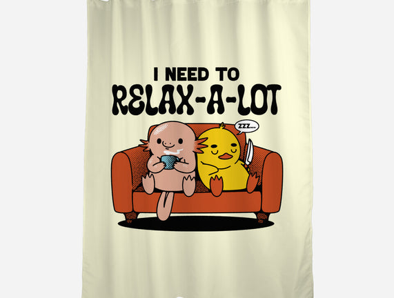 I Need To Relax A Lot