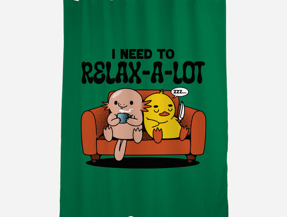 I Need To Relax A Lot