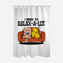 I Need To Relax A Lot-None-Polyester-Shower Curtain-tobefonseca
