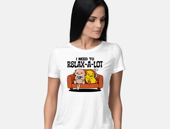 I Need To Relax A Lot