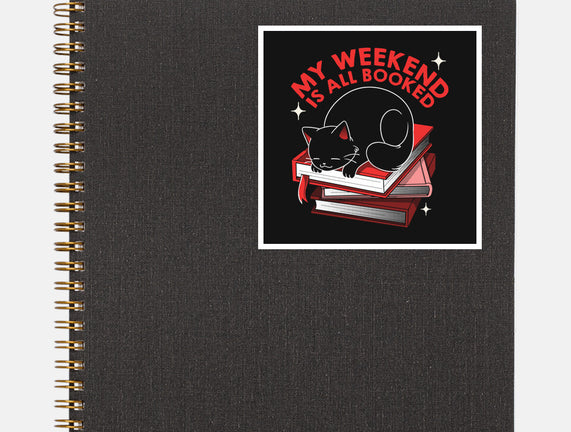 My Weekend Is All Booked
