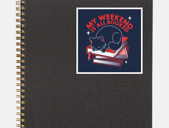 My Weekend Is All Booked