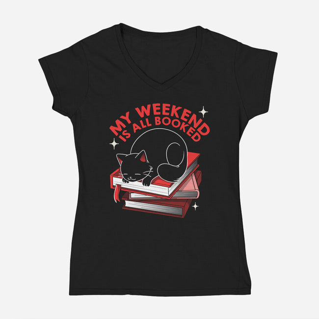 My Weekend Is All Booked-Womens-V-Neck-Tee-tobefonseca