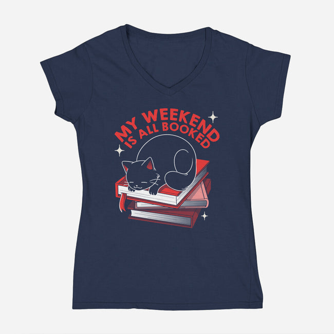My Weekend Is All Booked-Womens-V-Neck-Tee-tobefonseca